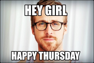 hey-girl-happy-thursday784