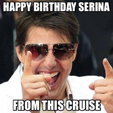 happy-birthday-serina-from-this-cruise