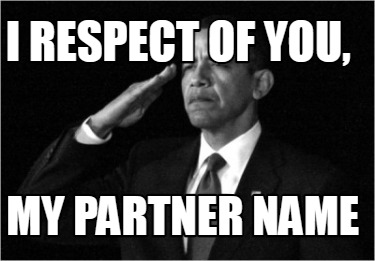 i-respect-of-you-my-partner-name