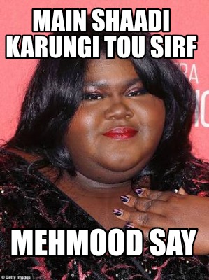 main-shaadi-karungi-tou-sirf-mehmood-say