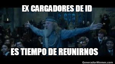 ex-cargadores-de-id-es-tiempo-de-reunirnos