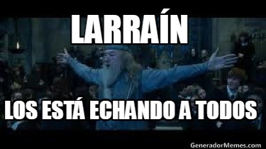 larran-los-est-echando-a-todos