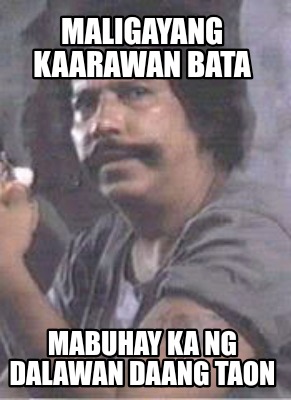 maligayang-kaarawan-bata-mabuhay-ka-ng-dalawan-daang-taon