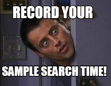 record-your-sample-search-time