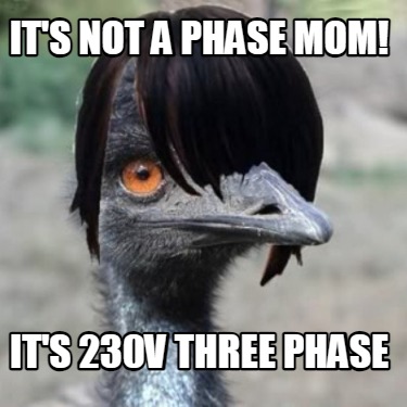 its-not-a-phase-mom-its-230v-three-phase