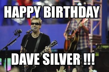 happy-birthday-dave-silver-