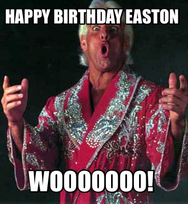 happy-birthday-easton-wooooooo