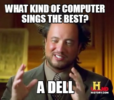 what-kind-of-computer-sings-the-best-a-dell