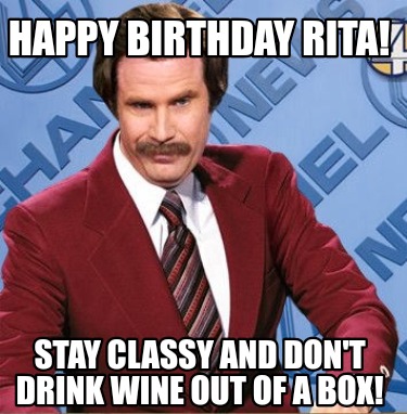 happy-birthday-rita-stay-classy-and-dont-drink-wine-out-of-a-box