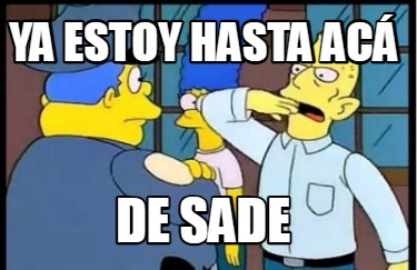 ya-estoy-hasta-ac-de-sade