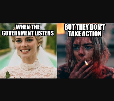 when-the-government-listens-but-they-dont-take-action