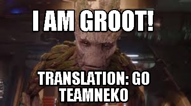 i-am-groot-translation-go-teamneko