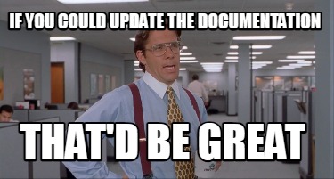 if-you-could-update-the-documentation-thatd-be-great