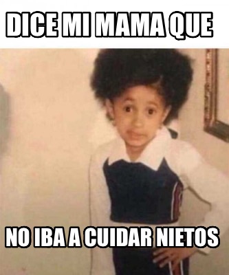 dice-mi-mama-que-no-iba-a-cuidar-nietos