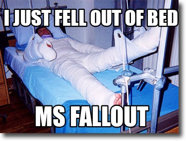 i-just-fell-out-of-bed-ms-fallout