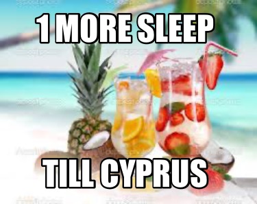 1-more-sleep-till-cyprus