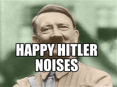 happy-hitler-noises0