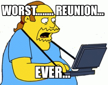 worst..-reunion-ever