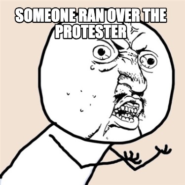 someone-ran-over-the-protester