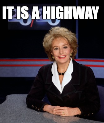 it-is-a-highway