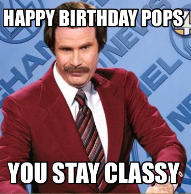 happy-birthday-pops-you-stay-classy