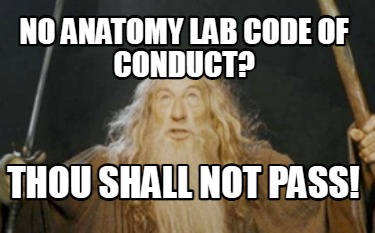 no-anatomy-lab-code-of-conduct-thou-shall-not-pass