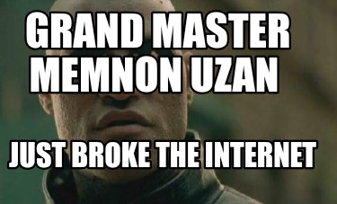 grand-master-memnon-uzan-just-broke-the-internet