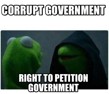 corrupt-government-right-to-petition-government