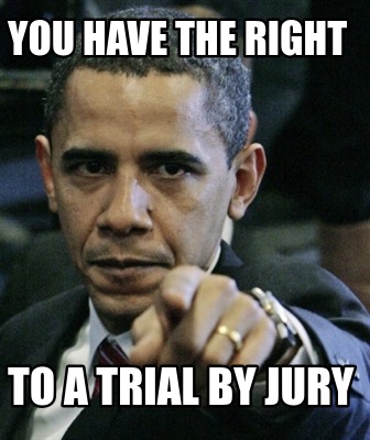 you-have-the-right-to-a-trial-by-jury