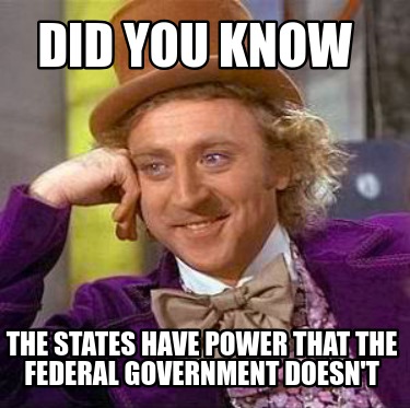 did-you-know-the-states-have-power-that-the-federal-government-doesnt