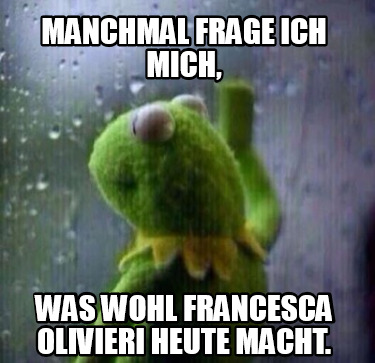 manchmal-frage-ich-mich-was-wohl-francesca-olivieri-heute-macht