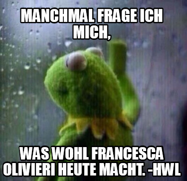 manchmal-frage-ich-mich-was-wohl-francesca-olivieri-heute-macht.-hwl