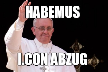 habemus-i.con-abzug