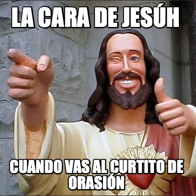 la-cara-de-jesh-cuando-vas-al-curtito-de-orasin