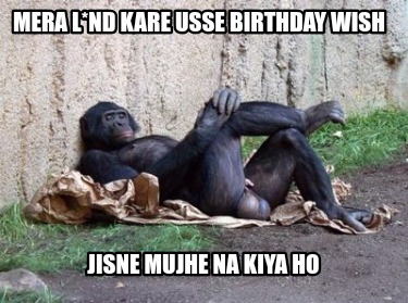 mera-lnd-kare-usse-birthday-wish-jisne-mujhe-na-kiya-ho