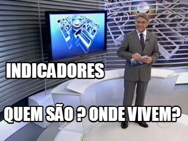 indicadores-quem-so-onde-vivem