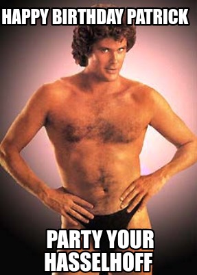 happy-birthday-patrick-party-your-hasselhoff