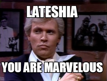 lateshia-you-are-marvelous