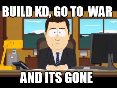 build-kd-go-to-war-and-its-gone