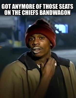 got-anymore-of-those-seats-on-the-chiefs-bandwagon