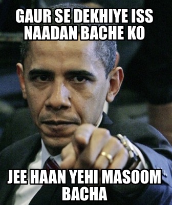 gaur-se-dekhiye-iss-naadan-bache-ko-jee-haan-yehi-masoom-bacha