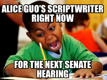 alice-guos-scriptwriter-right-now-for-the-next-senate-hearing