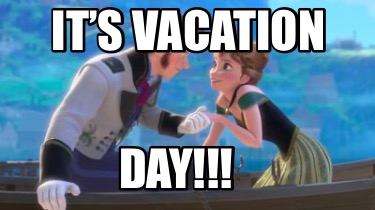 its-vacation-day