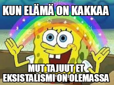 kun-elm-on-kakkaa-mut-tajuut-et-eksistalismi-on-olemassa