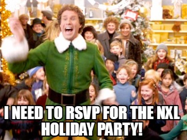 i-need-to-rsvp-for-the-nxl-holiday-party