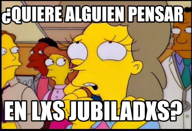 quiere-alguien-pensar-en-lxs-jubiladxs