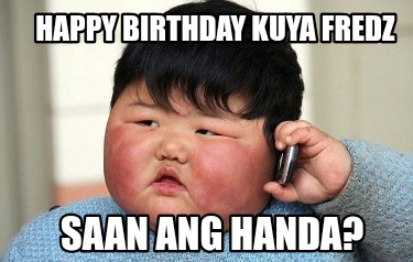 happy-birthday-kuya-fredz-saan-ang-handa