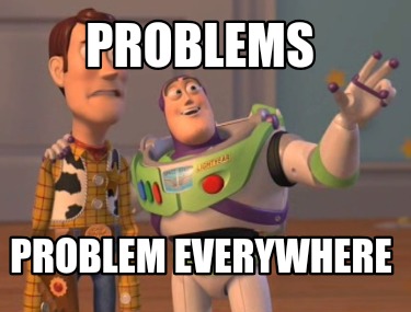 problems-problem-everywhere