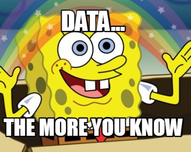 data...-the-more-you-know