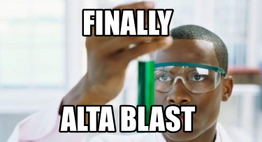 finally-alta-blast